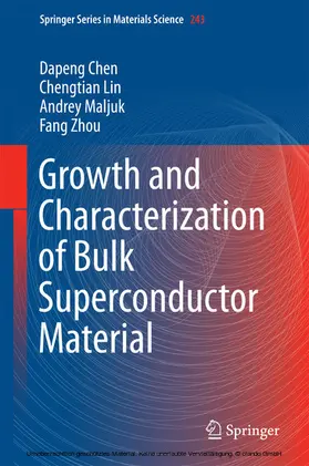 Chen / Lin / Maljuk |  Growth and Characterization of Bulk Superconductor Material | eBook | Sack Fachmedien