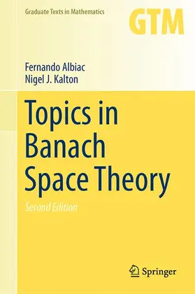 Kalton / Albiac |  Topics in Banach Space Theory | Buch |  Sack Fachmedien
