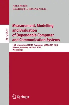 Haverkort / Remke |  Measurement, Modelling and Evaluation of Dependable Computer and Communication Systems | Buch |  Sack Fachmedien