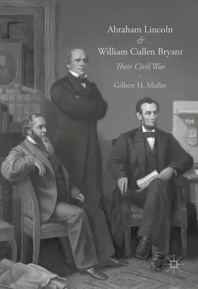 Muller |  Abraham Lincoln and William Cullen Bryant | eBook | Sack Fachmedien
