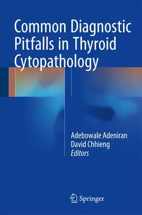 Chhieng / Adeniran |  Common Diagnostic Pitfalls in Thyroid Cytopathology | Buch |  Sack Fachmedien