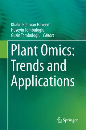 Hakeem / Tombuloglu / Tombuloglu | Plant Omics: Trends and Applications | Buch | 978-3-319-31701-4 | sack.de