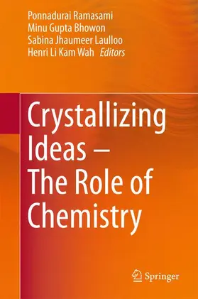 Ramasami / Li Kam Wah / Gupta Bhowon |  Crystallizing Ideas - The Role of Chemistry | Buch |  Sack Fachmedien