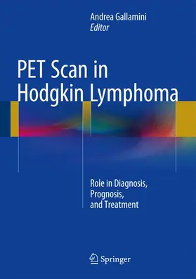 Gallamini |  PET Scan in Hodgkin Lymphoma | Buch |  Sack Fachmedien