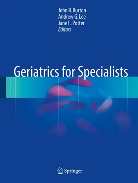 Burton / Lee / Potter |  Geriatrics for Specialists | eBook | Sack Fachmedien