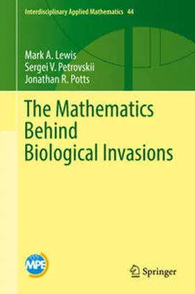 Lewis / Petrovskii / Potts |  The Mathematics Behind Biological Invasions | eBook | Sack Fachmedien