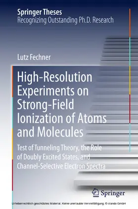 Fechner |  High-Resolution Experiments on Strong-Field Ionization of Atoms and Molecules | eBook | Sack Fachmedien