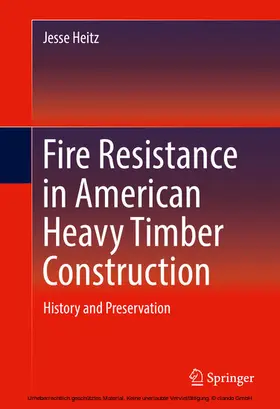 Heitz |  Fire Resistance in American Heavy Timber Construction | eBook | Sack Fachmedien