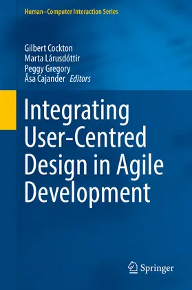 Cockton / Lárusdóttir / Gregory |  Integrating User-Centred Design in Agile Development | eBook | Sack Fachmedien