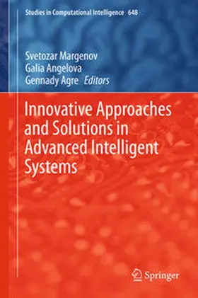 Margenov / Angelova / Agre |  Innovative Approaches and Solutions in Advanced Intelligent Systems | Buch |  Sack Fachmedien