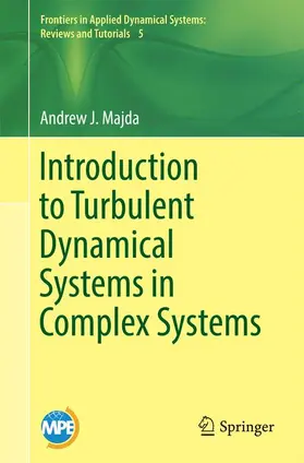 Majda |  Introduction to Turbulent Dynamical Systems in Complex Systems | Buch |  Sack Fachmedien