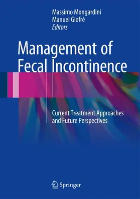 Giofrè / Mongardini |  Management of Fecal Incontinence | Buch |  Sack Fachmedien