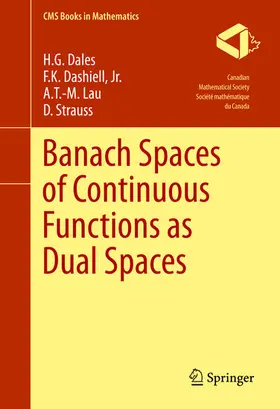Dales / Dashiell, Jr. / Dashiell |  Banach Spaces of Continuous Functions as Dual Spaces | eBook | Sack Fachmedien