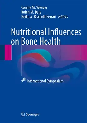 Weaver / Bischoff-Ferrari / Daly |  Nutritional Influences on Bone Health | Buch |  Sack Fachmedien