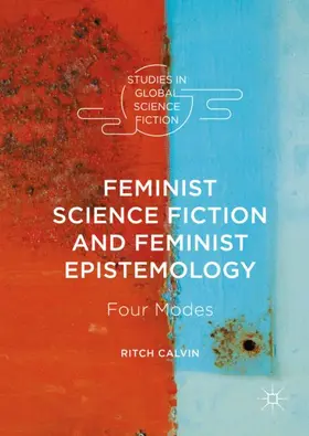 Calvin | Feminist Science Fiction and Feminist Epistemology | Buch | 978-3-319-32469-2 | sack.de