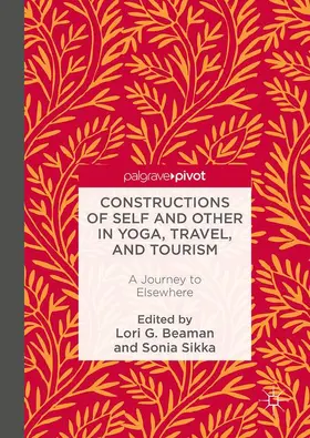 Sikka / Beaman |  Constructions of Self and Other in Yoga, Travel, and Tourism | Buch |  Sack Fachmedien