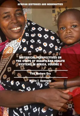 Azevedo |  Historical Perspectives on the State of Health and Health Systems in Africa, Volume II | Buch |  Sack Fachmedien
