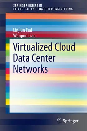 Tsai / Liao |  Virtualized Cloud Data Center Networks: Issues in Resource Management. | eBook | Sack Fachmedien
