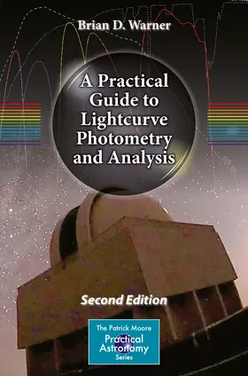 Warner |  A Practical Guide to Lightcurve Photometry and Analysis | eBook | Sack Fachmedien