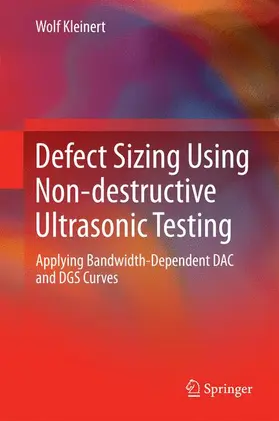 Kleinert |  Defect Sizing Using Non-destructive Ultrasonic Testing | Buch |  Sack Fachmedien