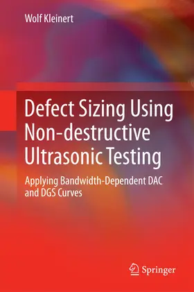Kleinert |  Defect Sizing Using Non-destructive Ultrasonic Testing | eBook | Sack Fachmedien