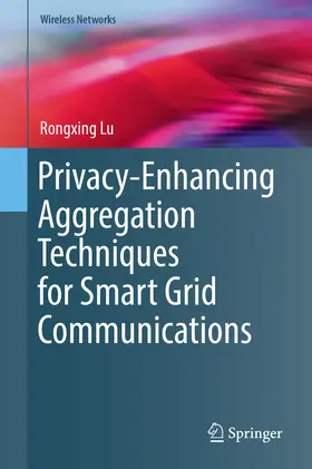 Lu |  Privacy-Enhancing Aggregation Techniques for Smart Grid Communications | eBook | Sack Fachmedien
