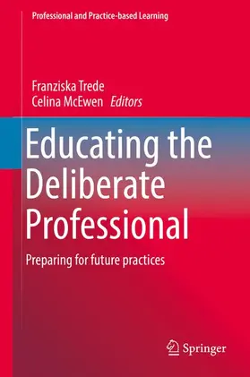 McEwen / Trede |  Educating the Deliberate Professional | Buch |  Sack Fachmedien