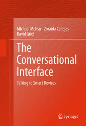 McTear / Griol / Callejas |  The Conversational Interface | Buch |  Sack Fachmedien