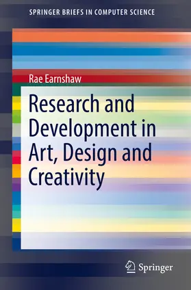 Earnshaw |  Research and Development in Art, Design and Creativity | eBook | Sack Fachmedien