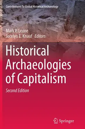 Knauf / Leone |  Historical Archaeologies of Capitalism | Buch |  Sack Fachmedien