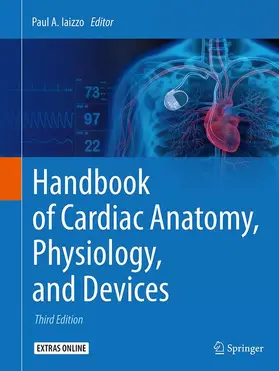 Iaizzo |  Handbook of Cardiac Anatomy, Physiology, and Devices | Buch |  Sack Fachmedien