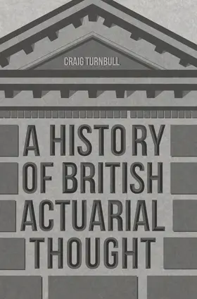 Turnbull | A History of British Actuarial Thought | E-Book | sack.de