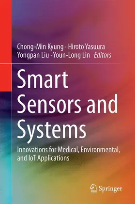 Kyung / Yasuura / Liu |  Smart Sensors and Systems | Buch |  Sack Fachmedien