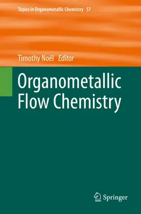 Noël |  Organometallic Flow Chemistry | Buch |  Sack Fachmedien