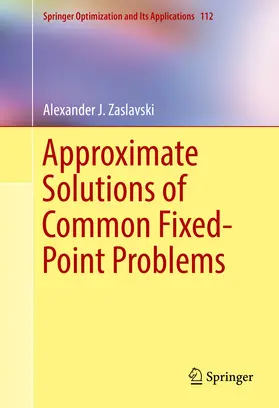 Zaslavski |  Approximate Solutions of Common Fixed-Point Problems | eBook | Sack Fachmedien