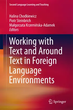 Chodkiewicz / Steinbrich / Krzeminska-Adamek |  Working with Text and Around Text in Foreign Language Environments | eBook | Sack Fachmedien