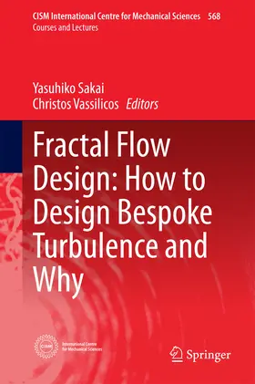 Sakai / Vassilicos |  Fractal Flow Design: How to Design Bespoke Turbulence and Why | eBook | Sack Fachmedien