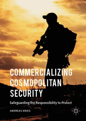 Krieg | Commercializing Cosmopolitan Security | Buch | 978-3-319-33375-5 | sack.de