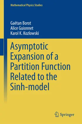 Borot / Guionnet / Kozlowski |  Asymptotic Expansion of a Partition Function Related to the Sinh-model | eBook | Sack Fachmedien
