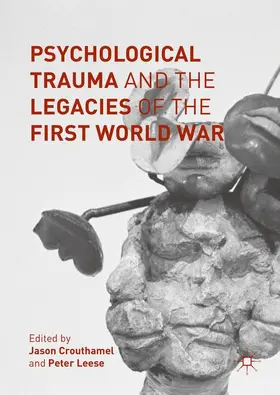 Leese / Crouthamel |  Psychological Trauma and the Legacies of the First World War | Buch |  Sack Fachmedien