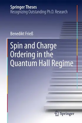 Frieß | Spin and Charge Ordering in the Quantum Hall Regime | Buch | 978-3-319-33535-3 | www2.sack.de