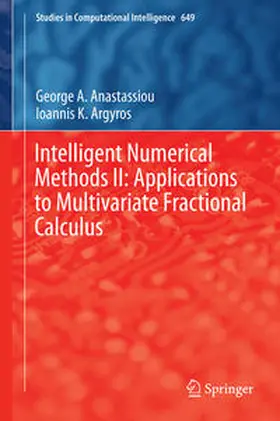 Anastassiou / Argyros | Intelligent Numerical Methods II: Applications to Multivariate Fractional Calculus | E-Book | sack.de