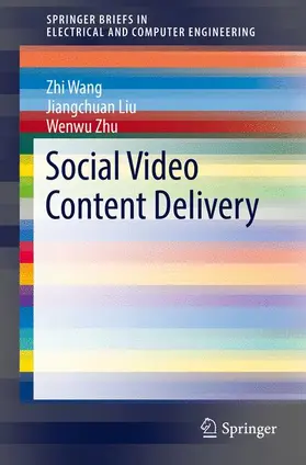 Wang / Zhu / Liu |  Social Video Content Delivery | Buch |  Sack Fachmedien