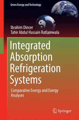 Dincer / Ratlamwala |  Integrated Absorption Refrigeration Systems | eBook | Sack Fachmedien
