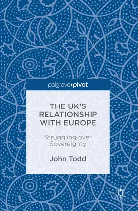 Todd |  The UK's Relationship with Europe | Buch |  Sack Fachmedien