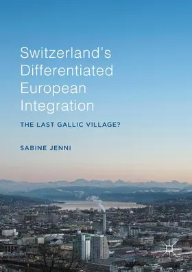 Jenni |  Switzerland's Differentiated European Integration | Buch |  Sack Fachmedien