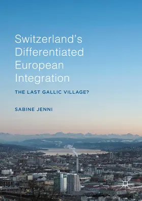 Jenni |  Switzerland’s Differentiated European Integration | eBook | Sack Fachmedien