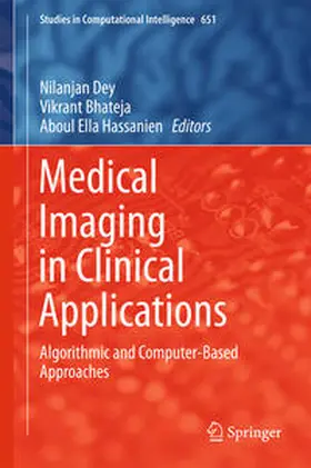 Dey / Bhateja / Hassanien | Medical Imaging in Clinical Applications | E-Book | sack.de