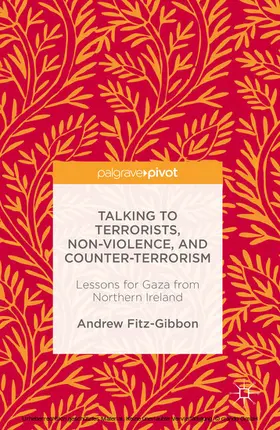 Fitz-Gibbon | Talking to Terrorists, Non-Violence, and Counter-Terrorism | E-Book | sack.de