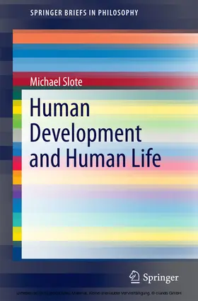 Slote |  Human Development and Human Life | eBook | Sack Fachmedien